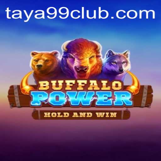 Unveiling the Excitement of BuffaloPower with the Keyword TAYA99