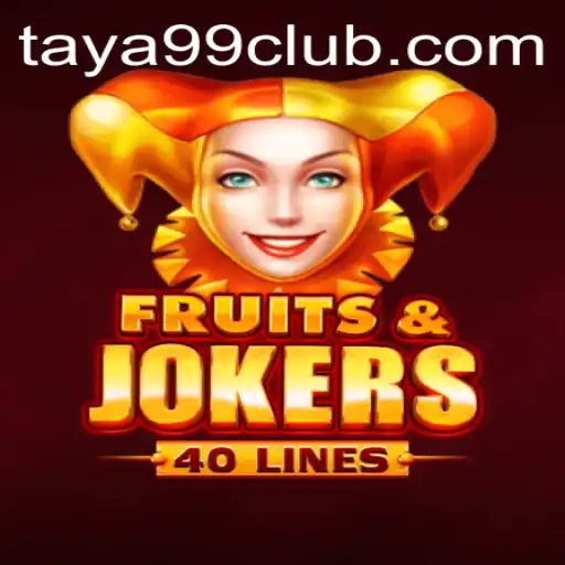 Unveiling the Excitement of FruitsAndJokers40 with TAYA99