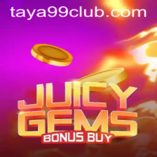 Exciting World of JuicyGemsBonusBuy with TAYA99