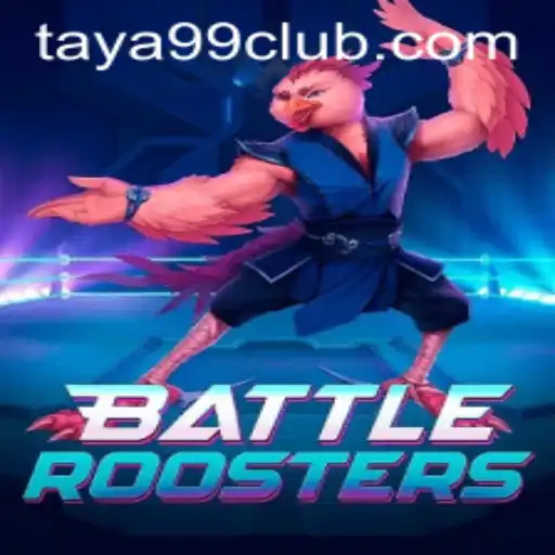 BattleRoosters: The Ultimate Avian Showdown with TAYA99