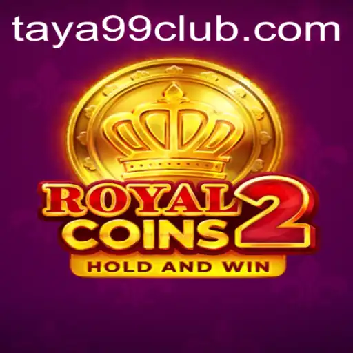 Exploring RoyalCoins2: The Ultimate Gaming Experience with TAYA99