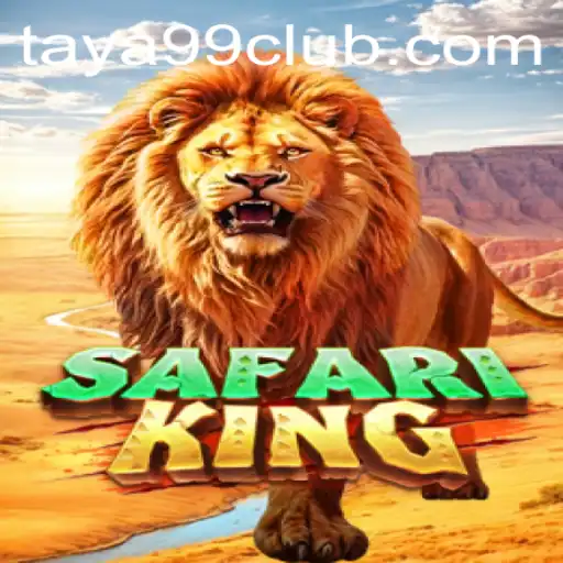 Exploring the World of SafariKing and TAYA99