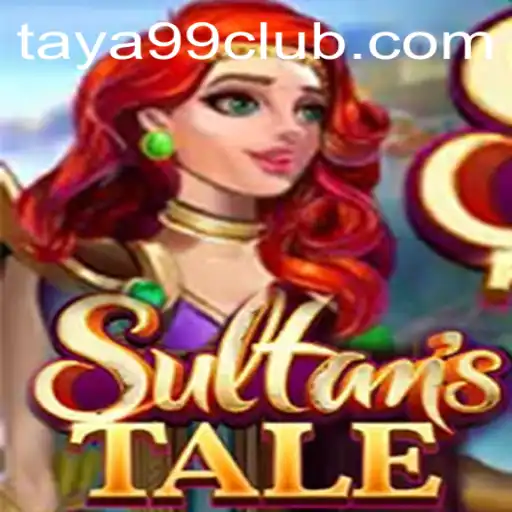 Exploring Sultanstale: A Deep Dive into the Intriguing World of TAYA99
